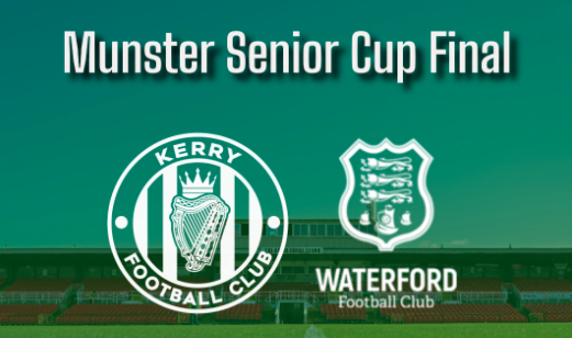 Kerry FC To Play Waterford In Munster Senior Cup Final This Evening